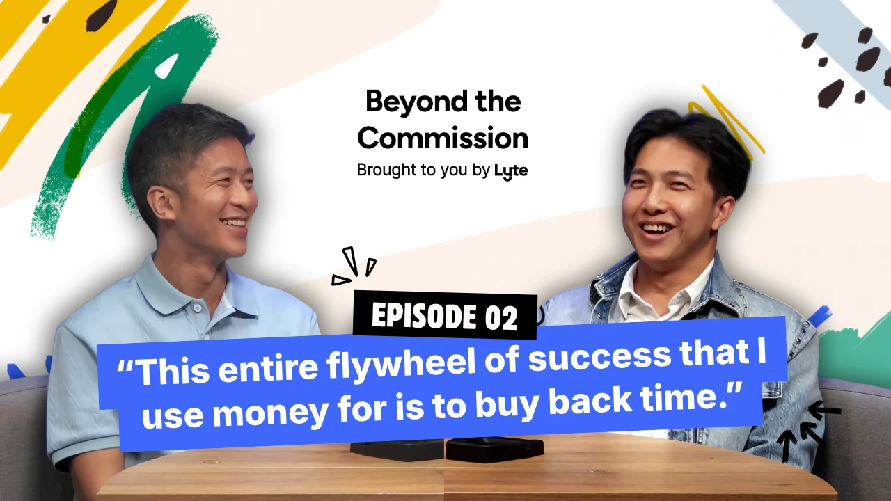 Beyond the Commission Episode 02 with Marcus Tang of PropNex: “This entire flywheel of success that I use money for is to buy back time.”